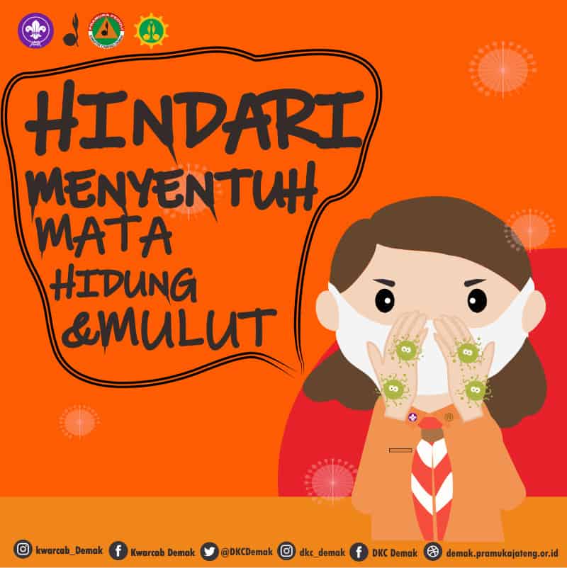 Hindari Menyentuh Daerah Wajah – Demak Pramuka Jateng Hindari Menyentuh Daerah Wajah – Demak Pramuka Jateng