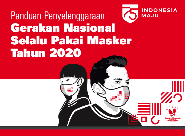 Panduan Penyelenggaraan Gerakan Nasional Selalu Pakai Masker Tahun 2020 Panduan Penyelenggaraan Gerakan Nasional Selalu Pakai Masker Tahun 2020
