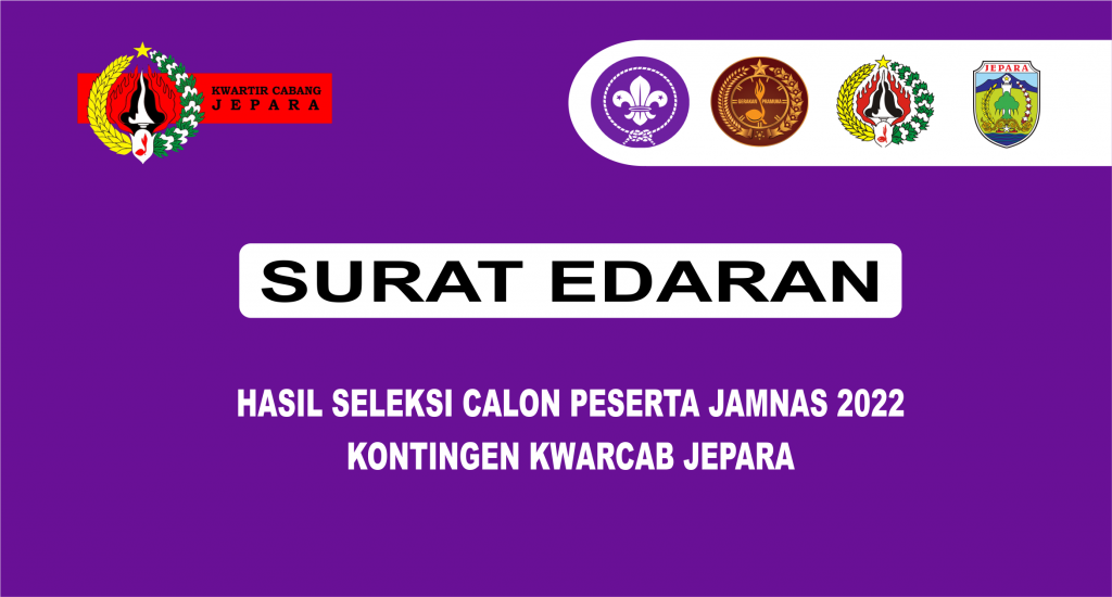 Hasil Seleksi Calon Peserta Jamnas 2022 Kontingen Kwarcab Jepara Hasil Seleksi Calon Peserta Jamnas 2022 Kontingen Kwarcab Jepara