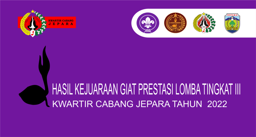 Hasil Kejuaraan Giat Prestasi Lomba Tingkat III Penggalang Kwartir Cabang Jepara Tahun  2022